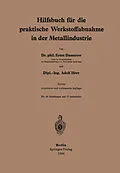 E-Book (pdf) Hilfsbuch für die praktische Werkstoffabnahme in der Metallindustrie von E. Damerow, A. Herr