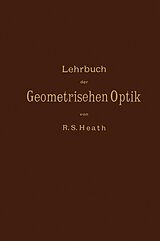 E-Book (pdf) Lehrbuch der Geometrischen Optik von R.S. Heath, M. Kanthack