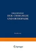 E-Book (pdf) Ergebnisse der Chirurgie und Orthopädie von Erwin Payr, Hermann Küttner