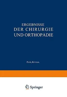 E-Book (pdf) Ergebnisse der Chirurgie und Orthopädie von Erwin Payr, Hermann Küttner