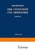E-Book (pdf) Ergebnisse der Chirurgie und Orthopädie von Erwin Payr, Hermann Küttner