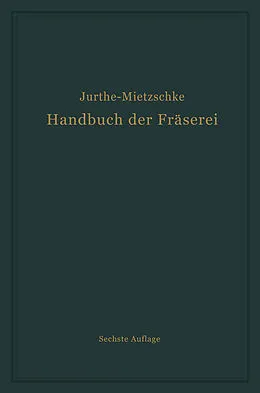E-Book (pdf) Handbuch der Fräserei von Emil Jurthe, Otto Mietzschke