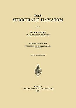 E-Book (pdf) Das subdurale Hämatom von Hans Hanke, H. Olivecrona