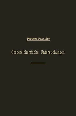 E-Book (pdf) Leitfaden für gerbereichemische Untersuchungen von H.R. Procter, Johannes Päßler