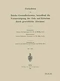 E-Book (pdf) Gutachten des Reichs-Gesundheitsrates, betreffend die Verunreinigung der Orla und Kötschau durch gewerbliche Abwässer von V. Buchka, NA Renk