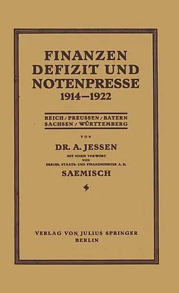 E-Book (pdf) Finanzen Defizit und Notenpresse 19141922 von Arnd Jessen, Moriz Saemisch