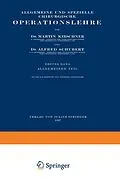 E-Book (pdf) Allgemeine und Spezielle Chirurgische Operationslehre von Martin Kirschner, Alfred Schubert