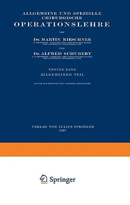 E-Book (pdf) Allgemeine und Spezielle Chirurgische Operationslehre von Martin Kirschner, Alfred Schubert