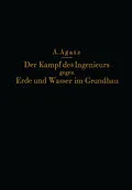 E-Book (pdf) Der Kampf des Ingenieurs gegen Erde und Wasser im Grundbau von NA Agatz, NA Schultze