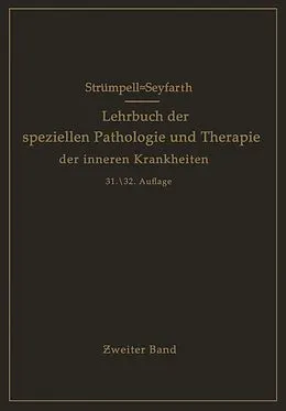 E-Book (pdf) Lehrbuch der speziellen Pathologie und Therapie der inneren Krankheiten für Studierende und Ärzte von NA Strümpell, C. Seyfarth