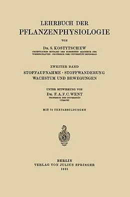 E-Book (pdf) Stoffaufnahme · Stoffwanderung Wachstum und Bewegungen von S. Kostytschew, F.A.F.C. Went