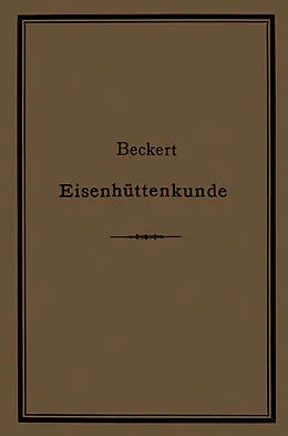 E-Book (pdf) Leitfaden zur Eisenhüttenkunde von Th. Beckert