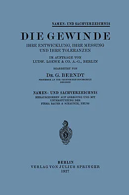 E-Book (pdf) Die Gewinde Ihre Entwicklung, Ihre Messung und Ihre Toleranzen von G. Berndt