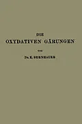 E-Book (pdf) Die Oxydativen Gärungen von K. Bernhauer