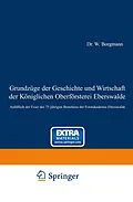 E-Book (pdf) Grundzüge der Geschichte und Wirtschaft der Königlichen Oberförsterei Eberswalde von NA Borgmann