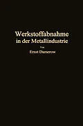 E-Book (pdf) Die praktische Werkstoffabnahme in der Metallindustrie von Ernst Damerow