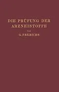E-Book (pdf) Die Prüfung der Arzneistoffe nach dem Deutschen Arzneibuch von G. Frerichs
