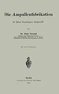 E-Book (pdf) Die Ampullenfabrikation von Hans Freund