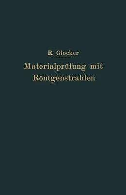 E-Book (pdf) Materialprüfung mit Röntgenstrahlen von Richard Glocker