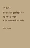 E-Book (pdf) Botanisch-geologische Spaziergänge in der Umgegend von Berlin von W. Gothan