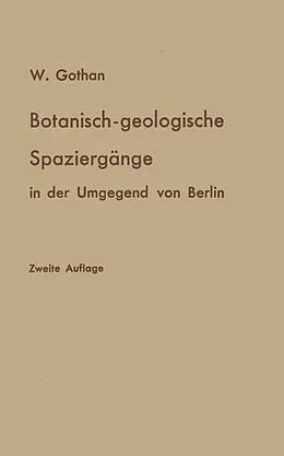 E-Book (pdf) Botanisch-geologische Spaziergänge in der Umgegend von Berlin von W. Gothan
