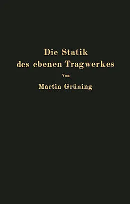 E-Book (pdf) Die Statik des ebenen Tragwerkes von Martin Grüning