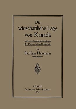 E-Book (pdf) Die wirtschaftliche Lage von Kanada von Hans Hammann