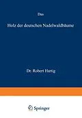 E-Book (pdf) Das Holz der deutschen Nadelwaldbäume von Robert Hartig