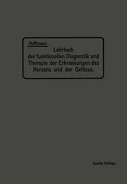 E-Book (pdf) Lehrbuch der funktionellen Diagnostik und Therapie der Erkrankungen des Herzens und der Gefässe von NA Hoffmann