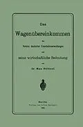 E-Book (pdf) Das Wagenübereinkommen des Vereins deutscher Eisenbahnverwaltungen und seine wirthschaftliche Bedeutung von NA Höltzel