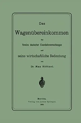 E-Book (pdf) Das Wagenübereinkommen des Vereins deutscher Eisenbahnverwaltungen und seine wirthschaftliche Bedeutung von NA Höltzel