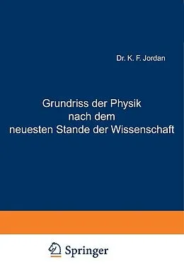 E-Book (pdf) Grundriss der Physik nach dem neuesten Stande der Wissenschaft von NA Jordan