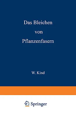 E-Book (pdf) Das Bleichen der Pflanzenfasern von W. Kind