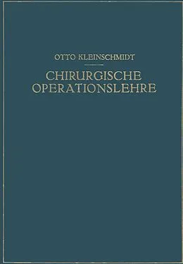 E-Book (pdf) Chirurgische Operationslehre von O. Kleinschmidt