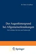 E-Book (pdf) Der Augenhintergrund bei Allgemeinerkrankungen von H. Köllner