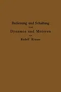 E-Book (pdf) Bedienung und Schaltung von Dynamos und Motoren sowie für kleine Anlagen ohne und mit Akkumulatoren von Rudolf Krause