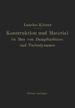 E-Book (pdf) Konstruktion und Material im Bau von Dampfturbinen und Turbodynamos von O. Lasche