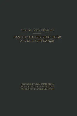 E-Book (pdf) Geschichte der Rübe (Beta) als Kulturpflanze von Edmund O. von Lippmann