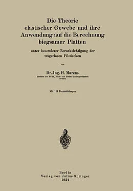 E-Book (pdf) Die Theorie elastischer Gewebe und ihre Anwendung auf die Berechnung biegsamer Platten von H. Marcus