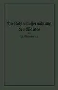 E-Book (pdf) Die Kohlenstoffernährung des Waldes von Theodor Meinecke