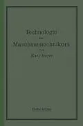 E-Book (pdf) Die Technologie des Maschinentechnikers von Karl Meyer