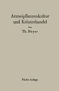 E-Book (pdf) Arzneipflanzenkultur und Kräuterhandel von Th. Meyer