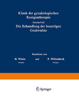 E-Book (pdf) Klinik der gynäkologischen Röntgentherapie von H. Wintz, F. Wittenbeck