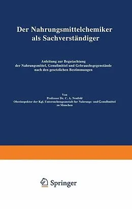 E-Book (pdf) Der Nahrungsmittelchemiker als Sachverständiger von C. A. Neufeld