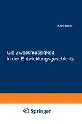 E-Book (pdf) Die Zweckmässigkeit in der Entwicklungsgeschichte von Karl Peter