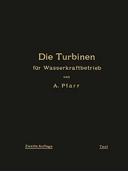 E-Book (pdf) Die Turbinen für Wasserkraftbetrieb von A. Pfarr