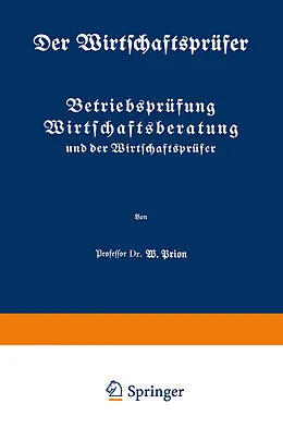 E-Book (pdf) Betriebsprüfung Wirtschaftsberatung und der Wirtschaftsprüfer von W. Prion