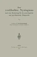 E-Book (pdf) Der vestibuläre Nystagmus und seine Bedeutung für die neurologische und psychiatrische Diagnostik von M. Rosenfeld
