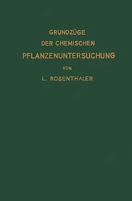 E-Book (pdf) Grundzüge der chemischen Pflanzenuntersuchung von L. Rosenthaler