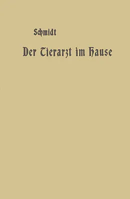 E-Book (pdf) Der Tierarzt im Hause von A. Schmidt